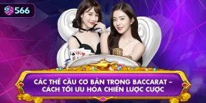 Các Thế Cầu Cơ Bản Trong Baccarat – Cách Tối Ưu Hóa Chiến Lược Cược
